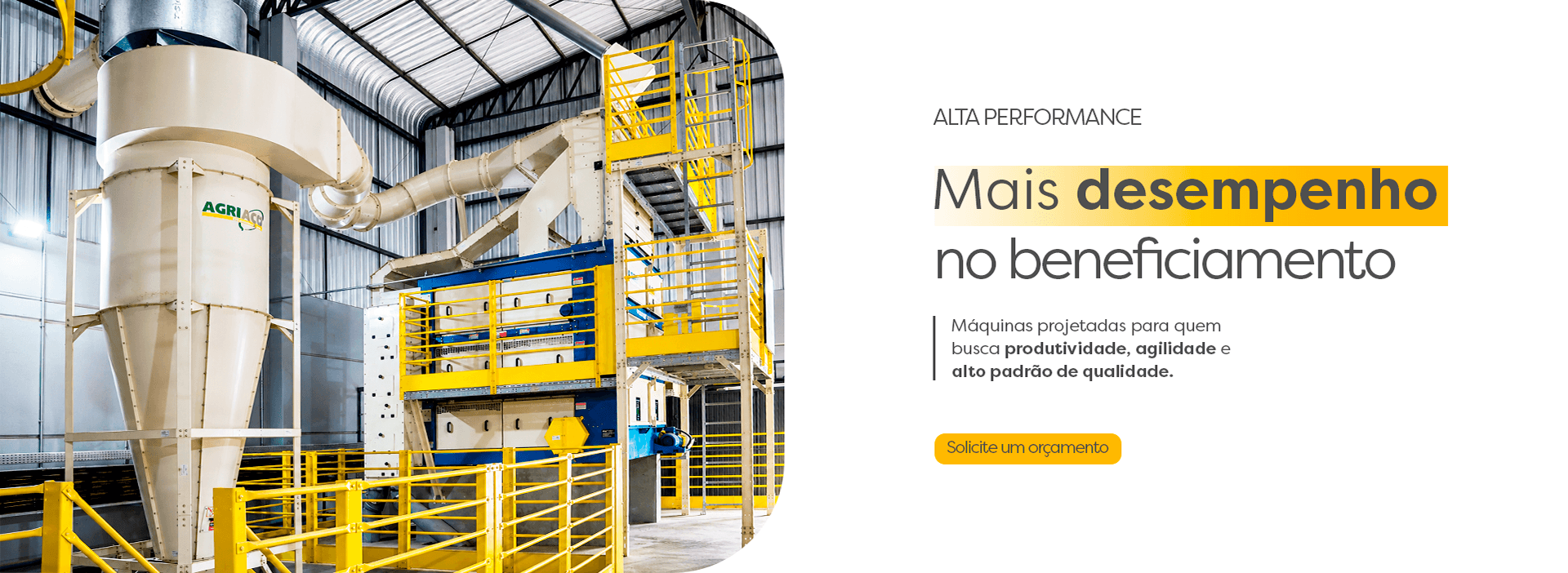 Máquinas Agriaço para beneficiamento — alta performance