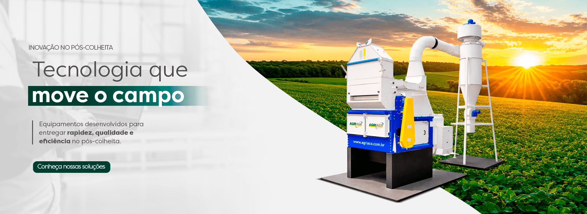 Tecnologia que move o campo — equipamentos Agriaço para o pós-colheita